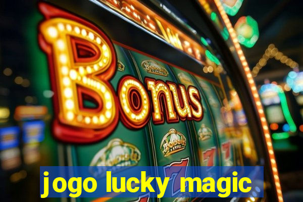 jogo lucky magic